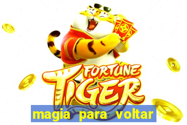 magia para voltar no tempo